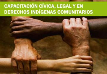 Capacitación cívica – legal y en Derechos Indígenas Comunitarios